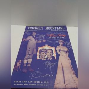 Vtg sheet music. " Friendly Mountains"